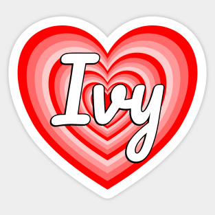 I Love Ivy Heart Ivy Name Funny Ivy Sticker